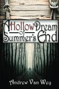A Hollow Dream of Summer's End by Andrew Van Wey