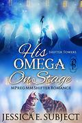 His Omega on Stage (Shifter Towers #4) by Jessica E. Subject