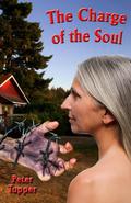 The Charge of the Soul by Peter Tupper