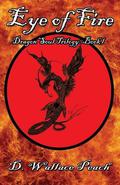 Eye of Fire (Dragon Soul Quartet #2) by D. Wallace Peach