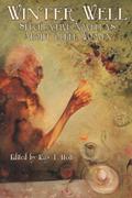 Winter Well: Speculative Novellas About Older Women by Kay T. Holt