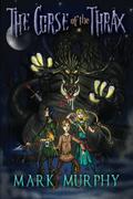 The Curse of the Thrax  (Bloodsword Trilogy, Book 1) by Mark Murphy