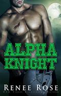 Alpha Knight by Renee Rose