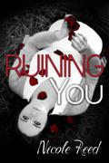Ruining You (Ruining #2) by Nicole Reed