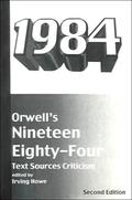 Orwell's Nineteen Eighty-Four: Text, Sources, Criticism by Irving Howe