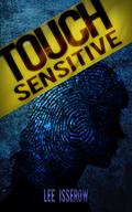 Touch Sensitive by Lee Isserow