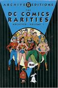 The DC Comics Rarities Archives, Vol. 1 by Julius Schwartz