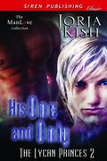 His One and Only (The Lycan Princes #2) by Jorja Kish