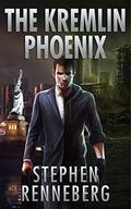 The Kremlin Phoenix by Stephen Renneberg