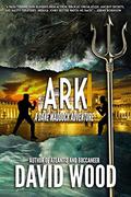 Ark (Dane Maddock #8) by David Wood