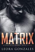 Matrix (Miners of Djaromir #3) by Leora Gonzales