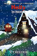 Holly in Hiding (The 12 Mysteries of Christmas #6) by P. Creeden