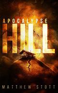 Apocalypse Hill (Apoc Hill #1) by Matthew Stott