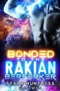Bonded to the Rakian Berserker by Elin Wyn