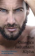 The Omega's Reluctant Alpha by Erin McRae