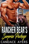 Rancher Bear's Surprise Package by Candace Ayers