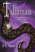 Talisman by S.E. Akers