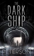 The Dark Ship by Phillip P. Peterson