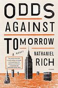 Odds Against Tomorrow by Nathaniel Rich