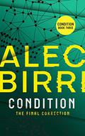 The Final Correction (Condition #3) by Alec Birri