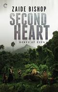 Second Heart (Bones of Eden #2) by Zaide Bishop