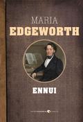 Ennui by Maria Edgeworth
