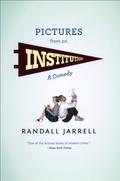 Pictures from an Institution by Randall Jarrell