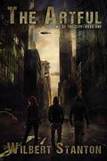 The Artful (Shadows of the City #1) by Wilbert Stanton