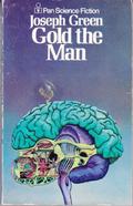Gold The Man by Joseph Green