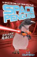 Space Penguins Galaxy Race by Lucy Courtenay