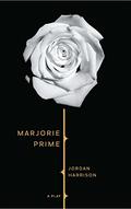 Marjorie Prime by Jordan Harrison