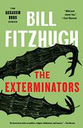 The Exterminators: An Assassin Bug Thriller by Bill Fitzhugh
