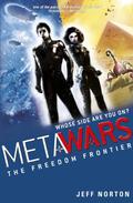 Metawars: The Freedom Frontier: Book 4 (MetaWars #4) by Jeff Norton