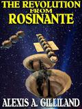The Revolution from Rosinante (Rosinante #1) by Alexis A. Gilliland