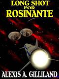 Long Shot for Rosinante (Rosinante #2) by Alexis A. Gilliland