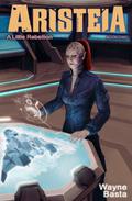 Aristeia: A Little Rebellion (Aristeia #2) by Wayne Basta