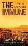 The Immune: Part III (The Immune #3) by David Kazzie