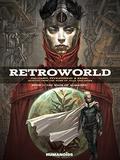 Retroworld Vol. 1: The Ways Of Almagiel (Horlemonde #1) by Patrick Galliano