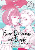 Our Dreams at Dusk: Shimanami Tasogare, Vol. 2 (しまなみ誰そ彼 Shimanami Tasogare #2) by Yuhki Kamatani