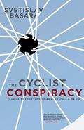 The Cyclist Conspiracy by Svetislav Basara