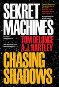 Chasing Shadows by Tom DeLonge, A.J. Hartley