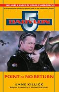 Babylon 5: Point of No Return by Jane Killick