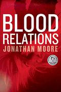 Blood Relations by Jonathan Moore