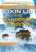 The Wandering Earth: Cixin Liu Graphic Novels #2 (Liu Cixin Graphic Novels #2) by Liu Cixin