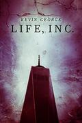 Life, Inc. by Kevin George