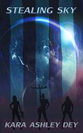 Stealing Sky by Kara Ashley Dey