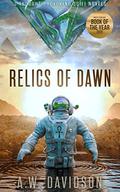 Relics of Dawn by A.W. Davidson