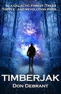 Timberjak by Don DeBrandt