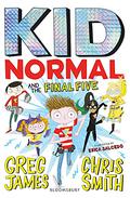 Kid Normal and the Final Five by Greg James, Chris Smith