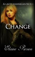 Change: A Lacey Hannigan Novel by Elaine Pierson